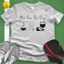 Load image into Gallery viewer, Plan For The Day Pickle Ball Tee