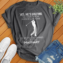 Load image into Gallery viewer, Yes He's Golfing Tee
