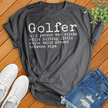 Load image into Gallery viewer, Golfer Definition Tee
