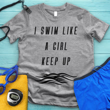 Load image into Gallery viewer, Swim Like A Girl Tee
