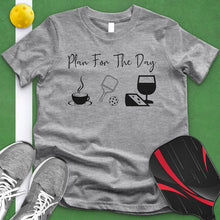 Load image into Gallery viewer, Plan For The Day Pickle Ball Tee