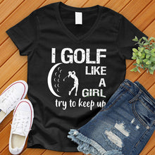 Load image into Gallery viewer, Golf Like A Girl V-Neck Tee