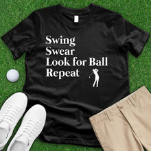 Load image into Gallery viewer, Swing Swear Look For Ball Tee