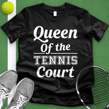 Load image into Gallery viewer, Queen Of The Tennis Court Tee