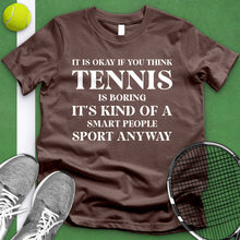 Load image into Gallery viewer, Tennis Is Boring Tee