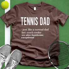Load image into Gallery viewer, Tennis Dad Definition Tee