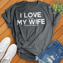 Load image into Gallery viewer, Love My Wife Tee