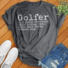 Load image into Gallery viewer, Golfer Definition Tee