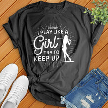 Load image into Gallery viewer, I Know I Play Like A Girl Golf Tee
