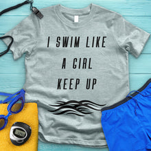 Load image into Gallery viewer, Swim Like A Girl Tee