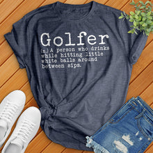 Load image into Gallery viewer, Golfer Definition Tee