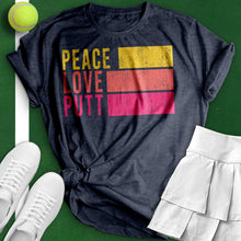 Load image into Gallery viewer, Peace Love Putt Tee