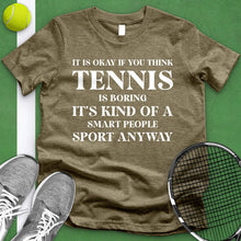 Load image into Gallery viewer, Tennis Is Boring Tee