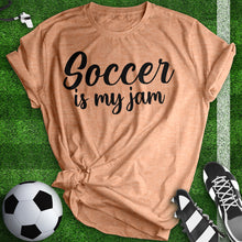 Load image into Gallery viewer, Soccer Is My Jam Tee