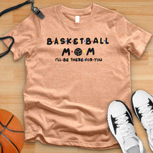 Load image into Gallery viewer, Basketball Mom Friends Tee