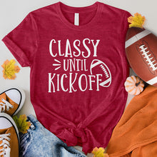 Load image into Gallery viewer, Classy Until Kickoff Tee