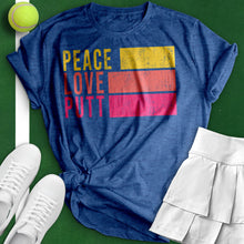 Load image into Gallery viewer, Peace Love Putt Tee