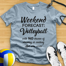 Load image into Gallery viewer, Weekend Forecast Volleyball Tee