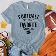 Load image into Gallery viewer, Football Is My Favorite Season Tee
