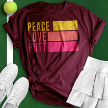 Load image into Gallery viewer, Peace Love Putt Tee