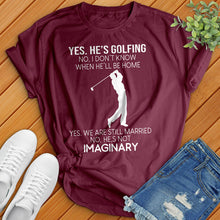 Load image into Gallery viewer, Yes He's Golfing Tee