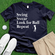 Load image into Gallery viewer, Swing Swear Look For Ball Tee