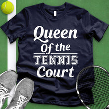 Load image into Gallery viewer, Queen Of The Tennis Court Tee