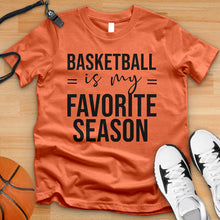 Load image into Gallery viewer, Basketball Is My Favorite Season Tee