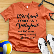Load image into Gallery viewer, Weekend Forecast Volleyball Tee