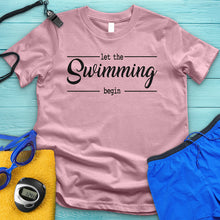Load image into Gallery viewer, Let The Swimming Begin Tee