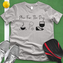 Load image into Gallery viewer, Plan For The Day Pickle Ball Tee