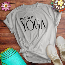 Load image into Gallery viewer, But First Yoga Tee