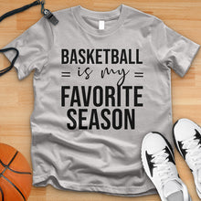 Load image into Gallery viewer, Basketball Is My Favorite Season Tee