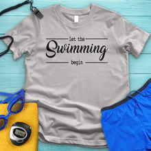 Load image into Gallery viewer, Let The Swimming Begin Tee