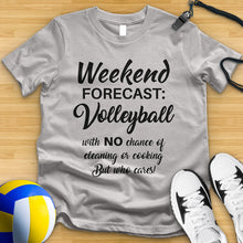 Load image into Gallery viewer, Weekend Forecast Volleyball Tee