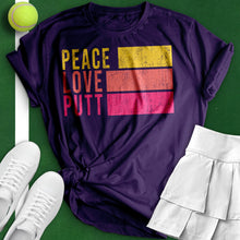 Load image into Gallery viewer, Peace Love Putt Tee