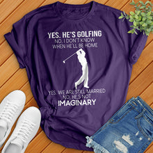 Load image into Gallery viewer, Yes He's Golfing Tee