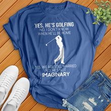 Load image into Gallery viewer, Yes He's Golfing Tee