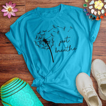 Load image into Gallery viewer, Just Breathe Tee