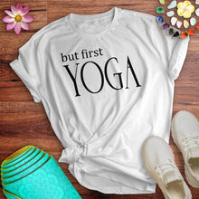 Load image into Gallery viewer, But First Yoga Tee