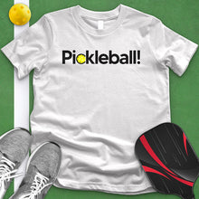 Load image into Gallery viewer, Pickleball! Tee