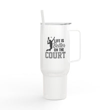 Load image into Gallery viewer, Life is better on the court Insulated Tumbler – 40oz Spill-Proof
