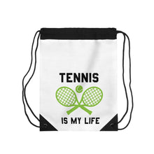 Load image into Gallery viewer, Tennis Is My Life Drawstring Backpack
