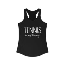 Load image into Gallery viewer, Tennis Is My Therapy Women&#39;s Tank top front view
