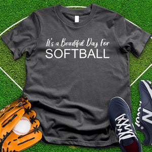Beautiful Day For Softball Tee