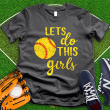 Load image into Gallery viewer, Let&#39;s Do This Girls Tee

