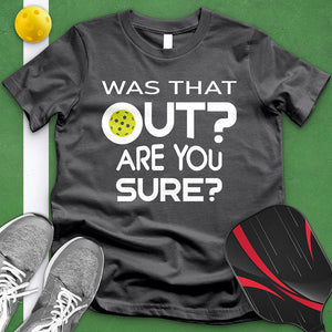Was That Out Tee