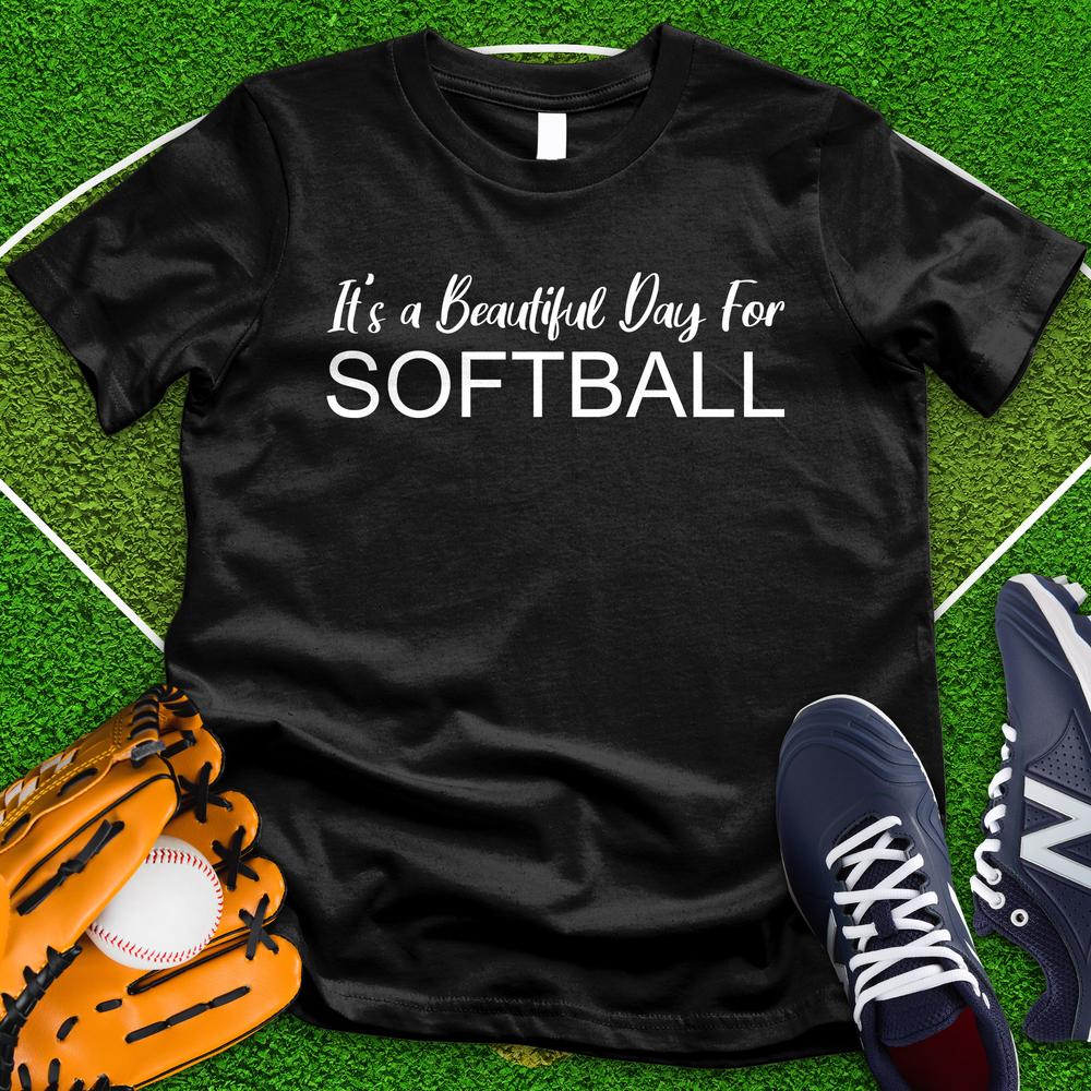 Beautiful Day For Softball Tee