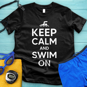 Keep Calm And Swim On Tee