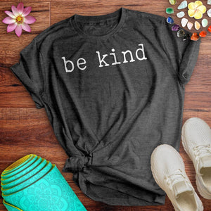 Be Kind Tee
